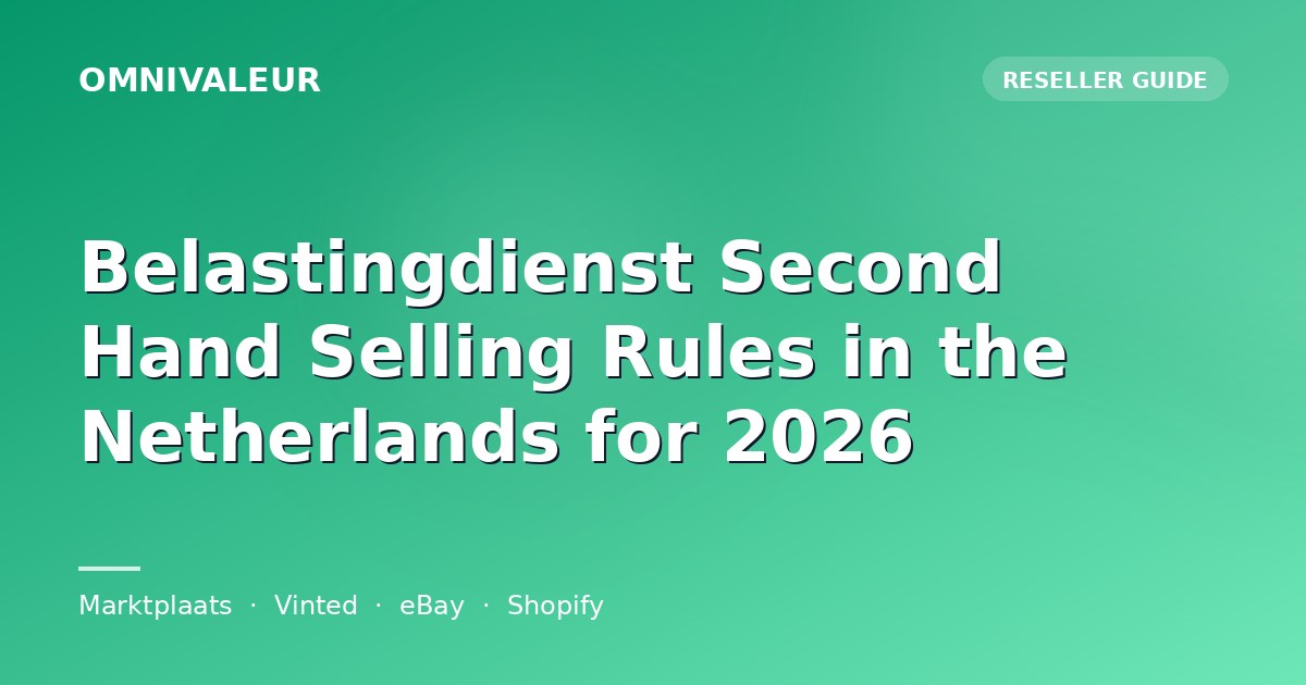 Belastingdienst Second Hand Selling Rules in the Netherlands for 2026