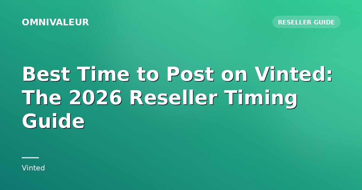 Best Time to Post on Vinted: The 2026 Reseller Timing Guide