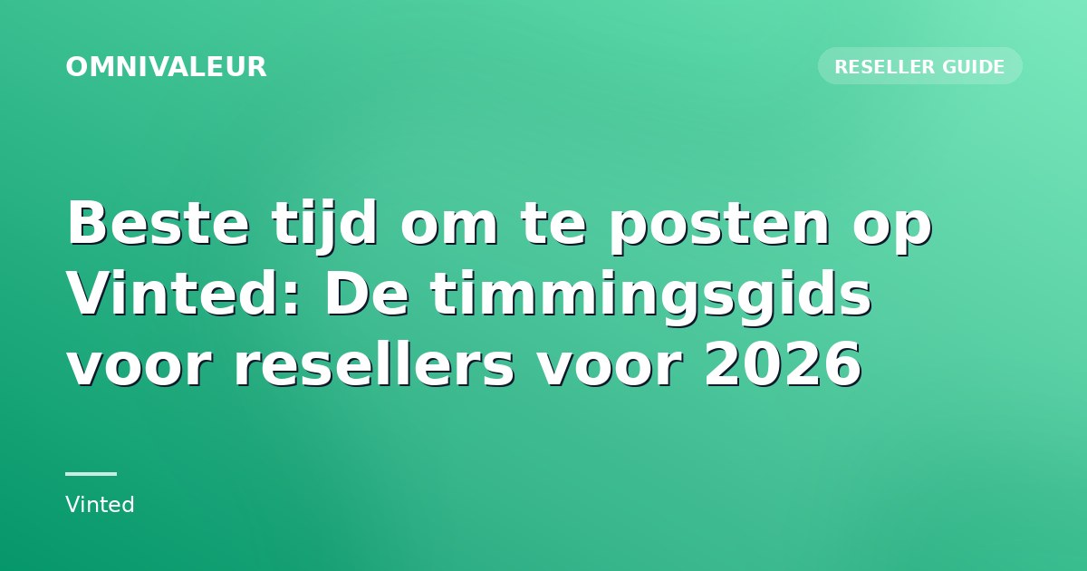 Beste tijd om te posten op Vinted: De timmingsgids voor resellers voor 2026