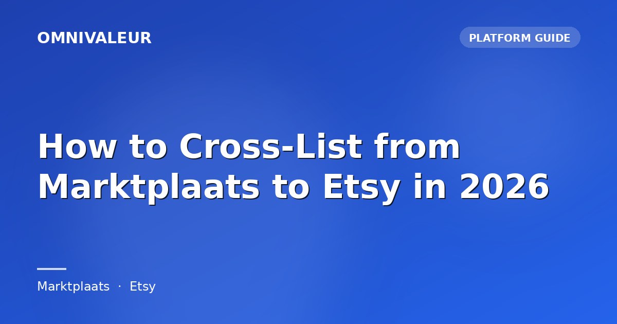 How to Cross-List from Marktplaats to Etsy in 2026