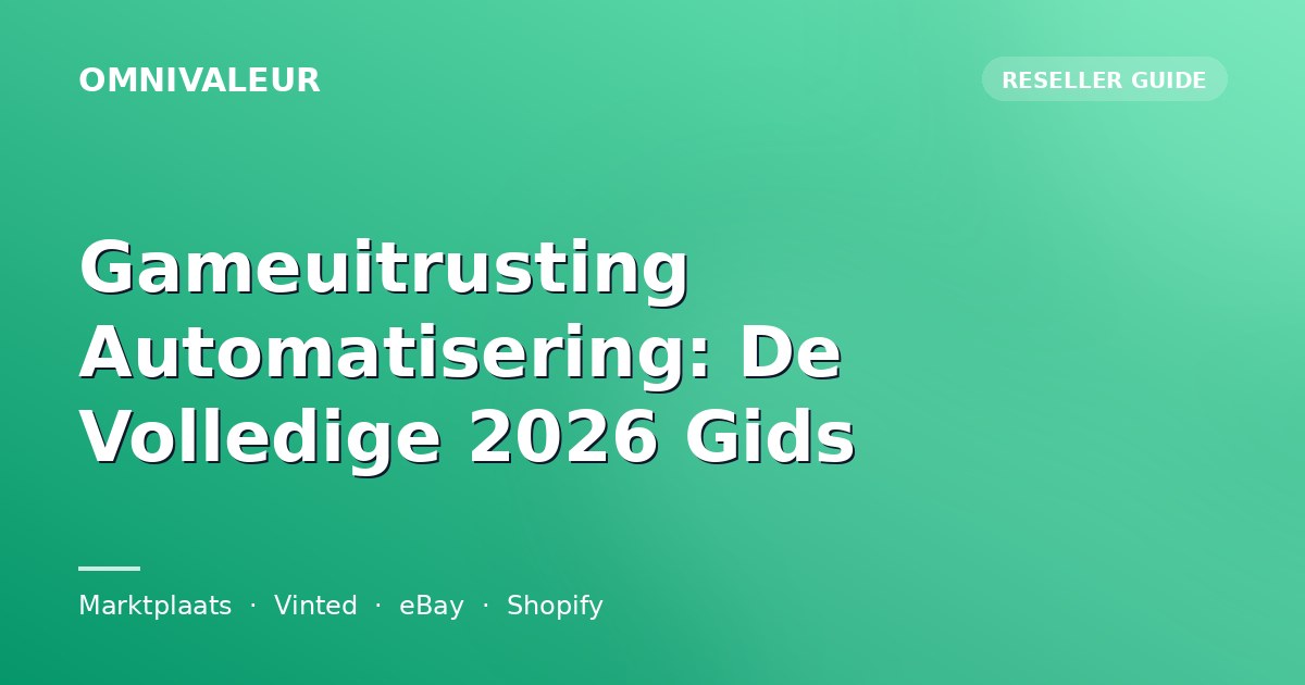 Gameuitrusting Automatisering: De Volledige 2026 Gids