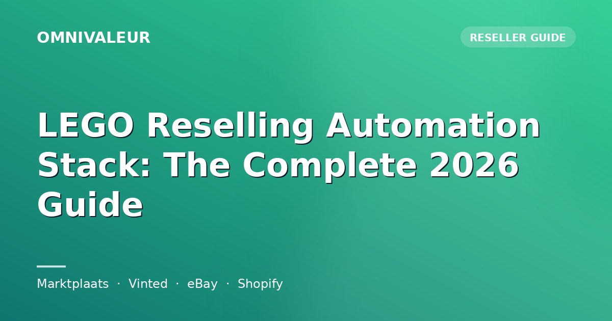 LEGO Reselling Automation Stack: The Complete 2026 Guide