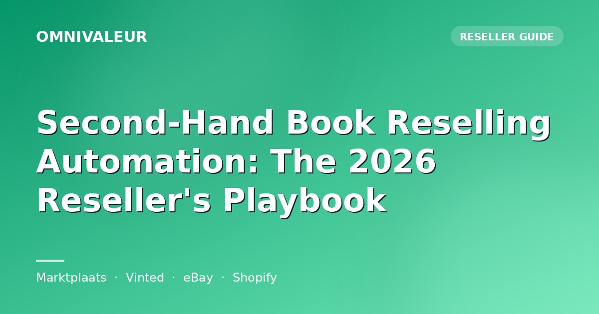 Second-Hand Book Reselling Automation: The 2026 Reseller's Playbook
