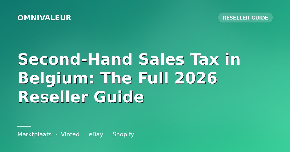 Second-Hand Sales Tax in Belgium: The Full 2026 Reseller Guide