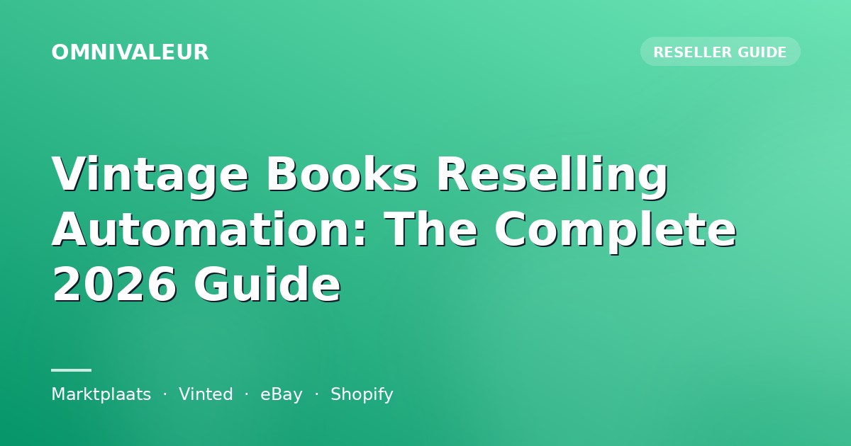 Vintage Books Reselling Automation: The Complete 2026 Guide